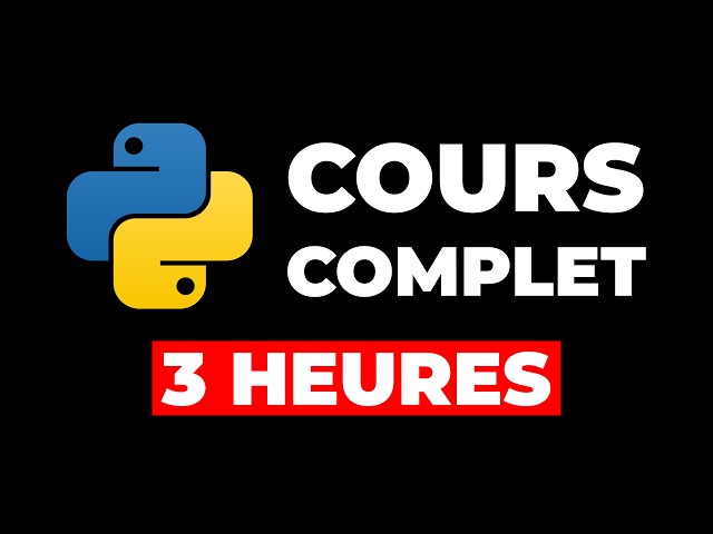 APPRENDRE PYTHON EN 3 HEURES - TUTO COMPLET DÉBUTANT (4K)