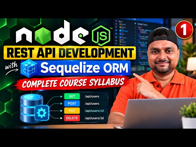 Node.js 🚀 REST API Development with Sequelize ORM 🔥 Complete Course Plan