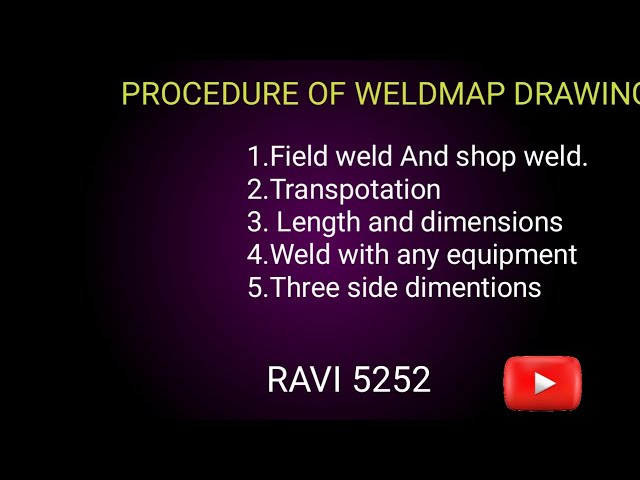 Procedure of weld map