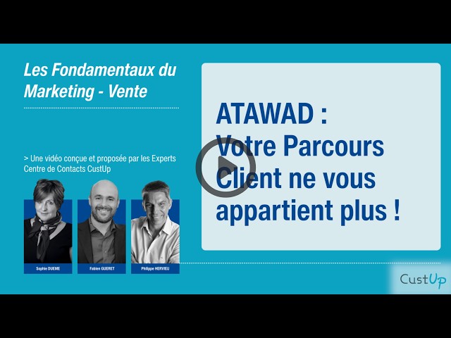 ATAWAD : Votre Parcours Client ne vous appartient plus !