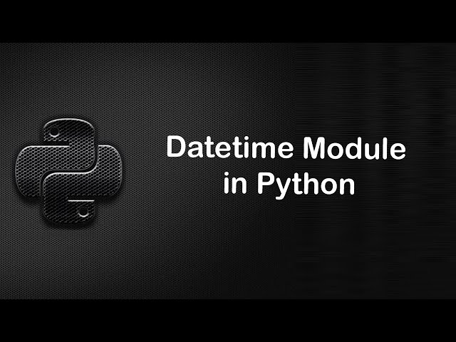 Datetime Module in Python