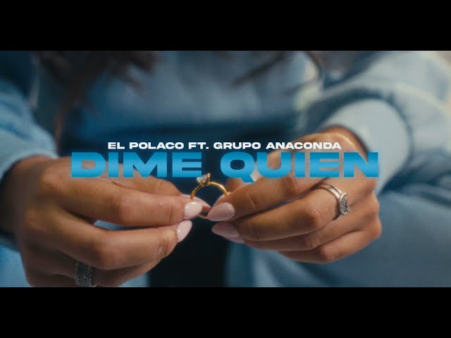 Dime quien - El Polaco & Grupo Anaconda | Video OFICIAL 2024
