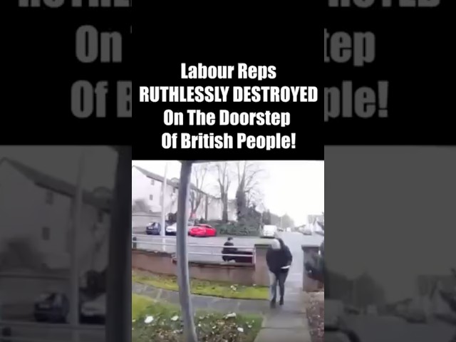 Labour Reps RUTHLESSLY DESTROYED On The Door Steps Of Britain!