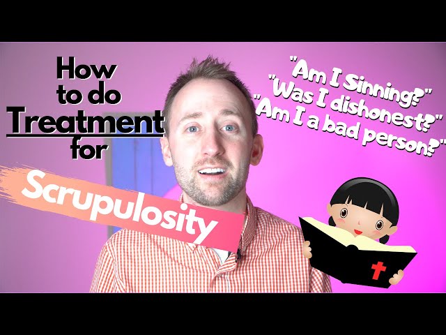 How To Do Treatment For Scrupulosity