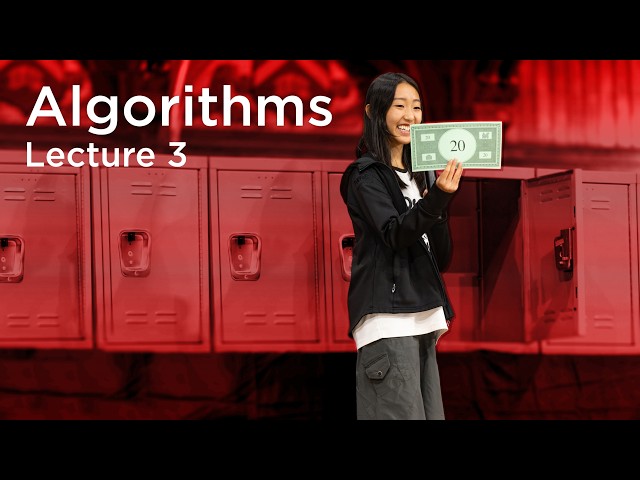 CS50x - Lecture 3 - Algorithms