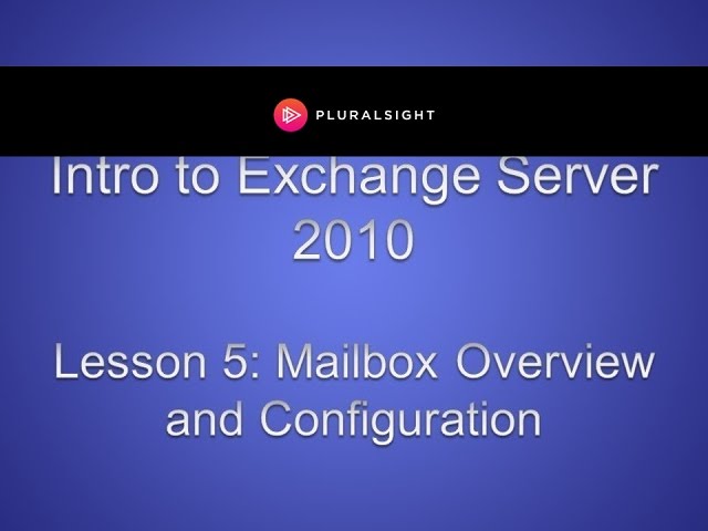 Manage Mailbox in Microsoft Windows Exchange Server 2010