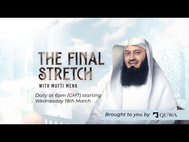 Coming Soon 🌙 The Final Stretch - Ramadan Mini-Series with Mufti Menk
