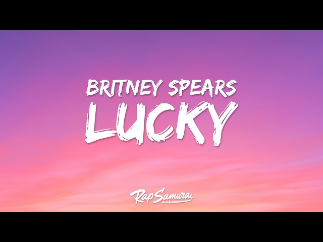 Britney Spears - Lucky (Lyrics)