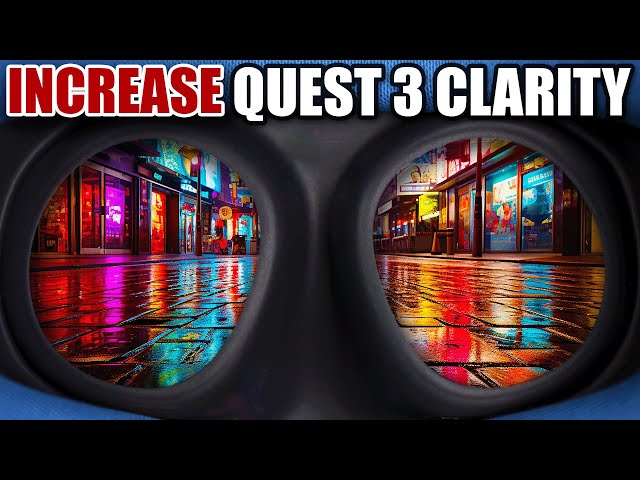 Quest 3 PC VR Setup for Incredible Clarity