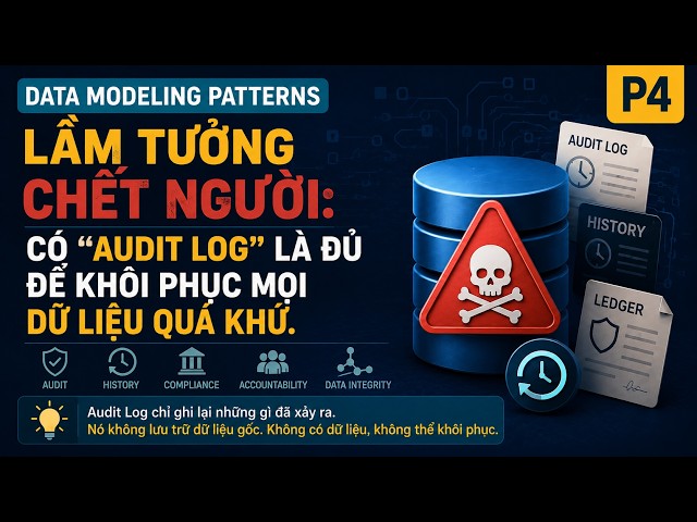 🔓🗄️Is an "Audit Log" enough to restore all past data? | Data Modeling Patterns P4