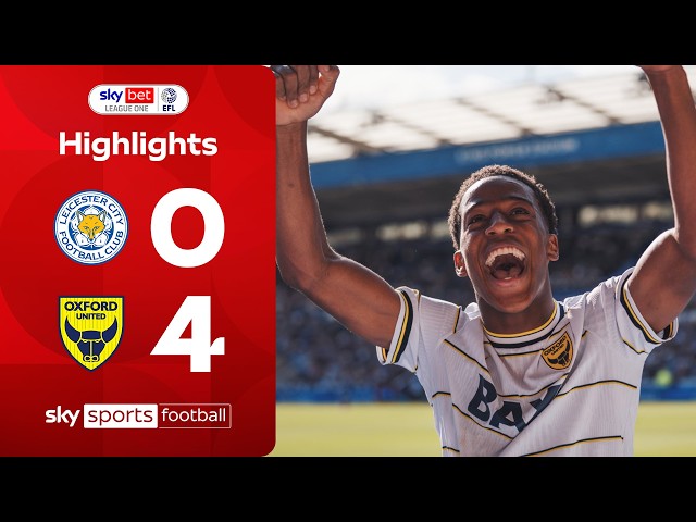 Oxford Utd thump Foxes to heap pressure on Martin | Leicester 0-4 Oxford Utd | EFL highlights