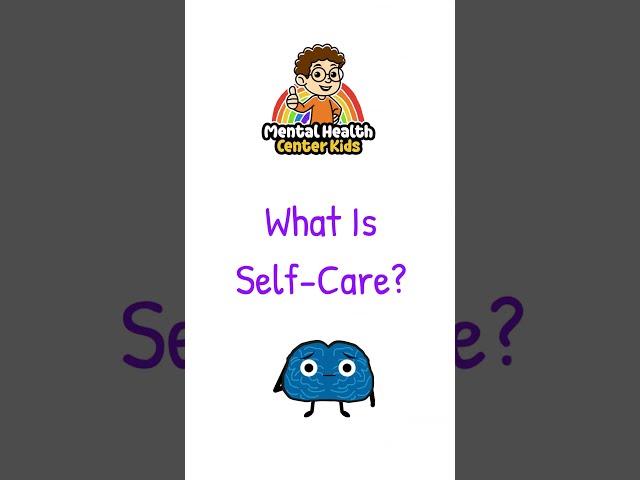 What Is Self-Care - Self-Care For Kids #selfcare #selfcareforkids #selfcarematters