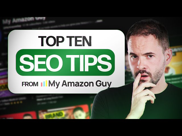 Top 10 SEO Videos Every Amazon Seller Should Watch