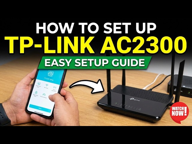 How to Set Up TP Link AC2300 Wireless Router  Easy Setup Guide