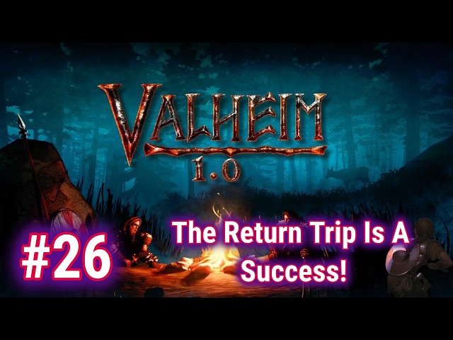 Valheim 1.0 - Episode 26 - 2026 PS5 Gameplay - Time For Our Return Trip and Some Base Stuff
