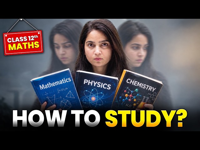 How to Study Class 12 Maths for Boards 2027 | CBSE Board Exam 2027 Anu Ma'am