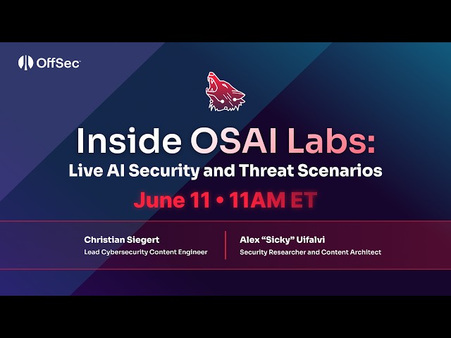 Webinar: Inside OSAI Labs - Live AI Security and Threat Scenarios