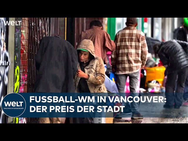 CANADA: Shock in Vancouver! Homeless people report evictions in the shadow of the 2026 World Cup