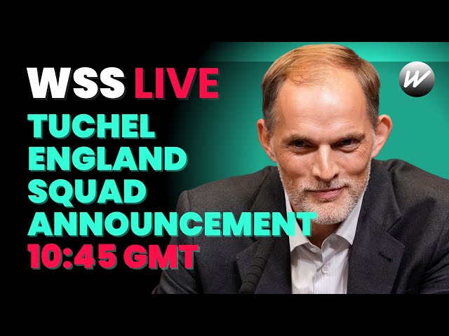 LIVE at 10:45 GMT: Thomas Tuchel announces his first ENGLAND squad. RASHFORD in! | WSS | England |