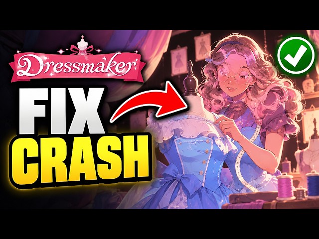 How To Fix Dressmaker Crashing On Steam