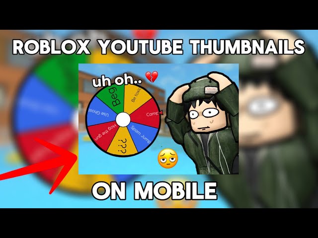 HOW TO MAKE ROBLOX YOUTUBE THUMBNAILS ON MOBILE…