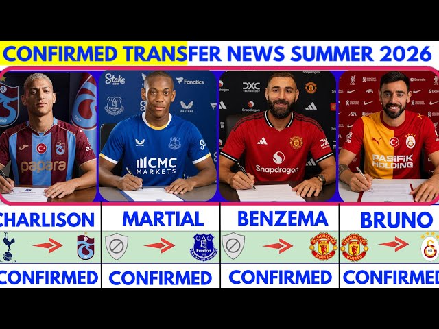 🚨LATEST CONFIRMED TRANSFER NEWS  AND RUMOURS TRANSFER NEWS  SUMMER 2026| Benzema to united🔥 Martial🚨
