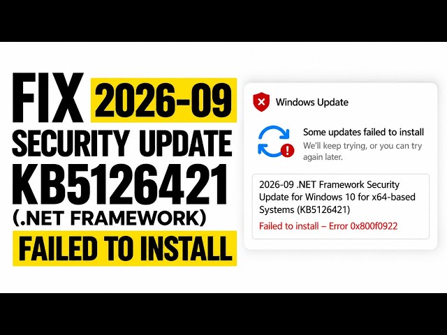 2026-09 .NET Framework Security Update (KB5126421) Not Installing on Windows 10 — FIX