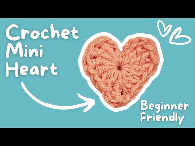 Crochet Mini Heart Step-By-Step Tutorial | Beginner Friendly | Easy Crochet Project