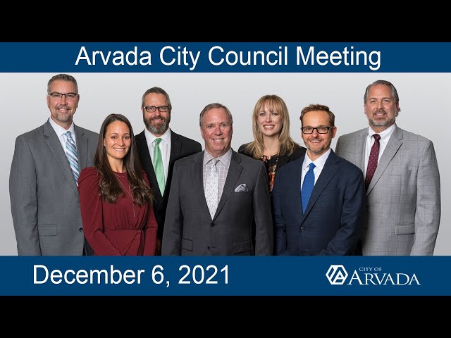 Arvada City Council Meeting - December 6, 2021