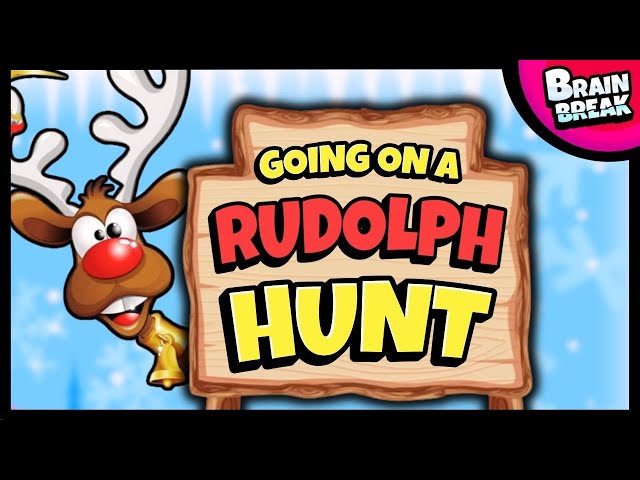🔴 Rudolph Hunt 🔴 Brain Break 🔴 Bear Hunt 🔴 Christmas Brain Breaks