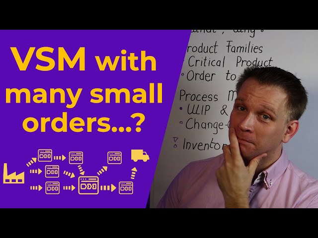 How to Value Stream Map (VSM) in Low-Volume High-Variation production