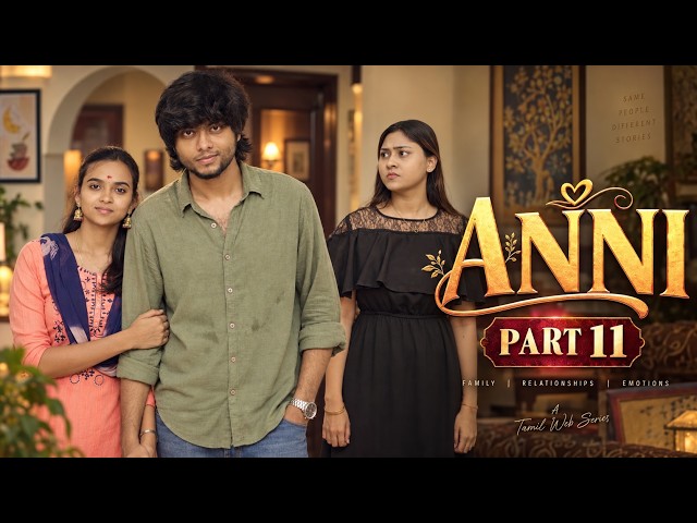 Anni 👱🏻‍♀️- Episode 11 | Tamil Web Series | Ft. Manovathi, Pooja Raj | Namma Ponnunga