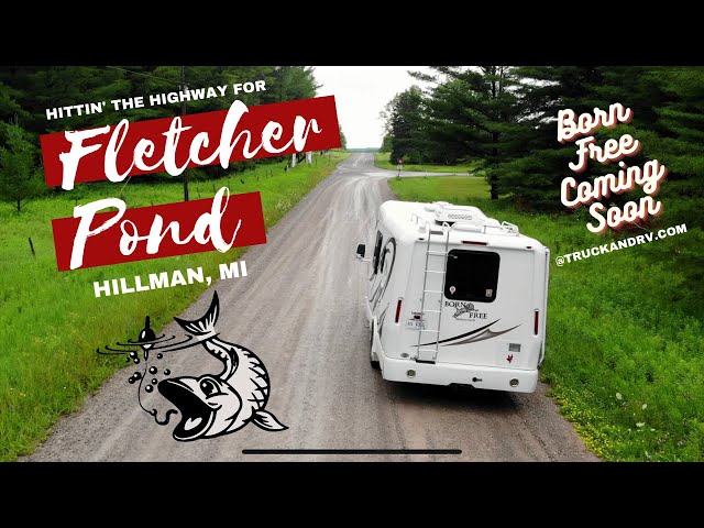 Born Free Sneak Peek — Hittin' The Highway for Fletcher Pond in Northern Michigan