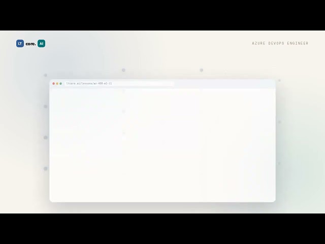 Azure DevOps Engineer | LTcore.AI Learn Overview