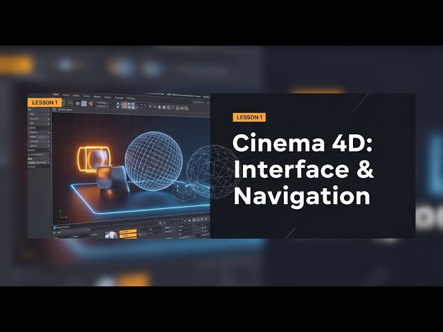 Cinema 4D Interface & Navigation — Complete Beginner's Guide
