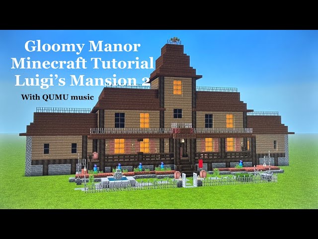 Minecraft Full Scale Gloomy Manor Tutorial | Luigi’s Mansion 2 HD