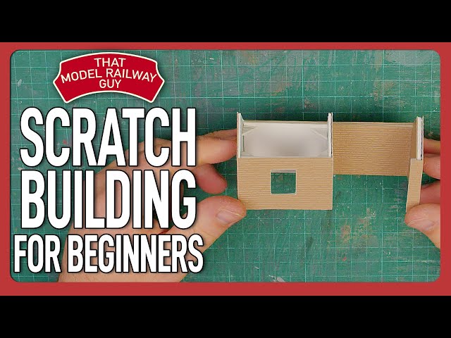 Scratchbuilding For Beginners - A Model Railway Tutorial