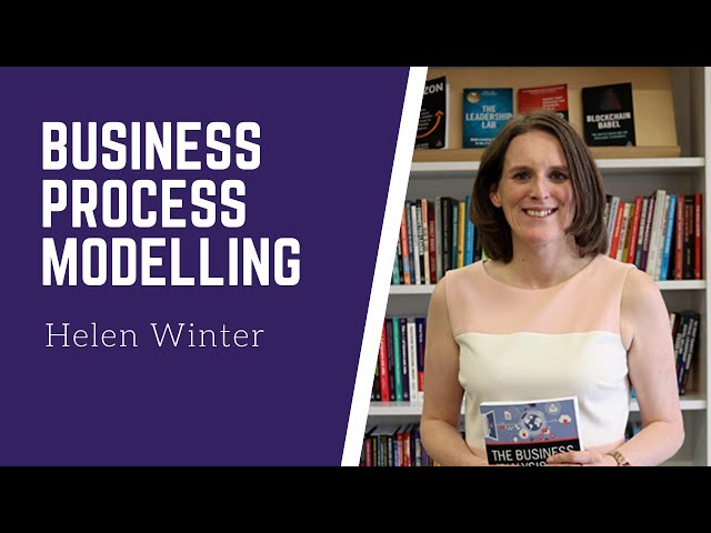 What is business process modelling? | Helen Winter