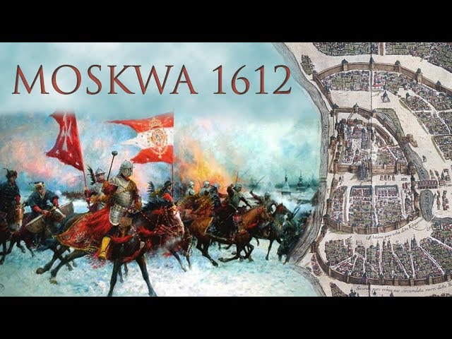 Poles in the Kremlin. The Battle of Moscow in 1612.
