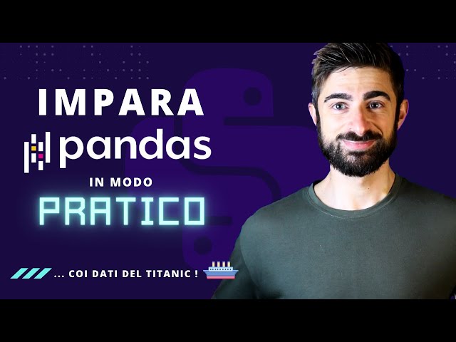 Pandas Tutorial Italiano 🧑🏻‍💻 Python per la Data analysis e Data Science 📊 Diventa Data Analyst!