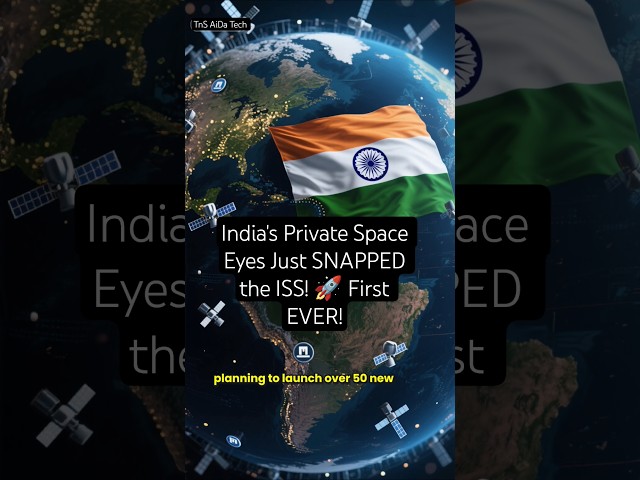 India's Private Space Eyes Just SNAPPED the ISS! 🚀 First EVER!#IndianSpace#Azista #SpaceRace#capcut