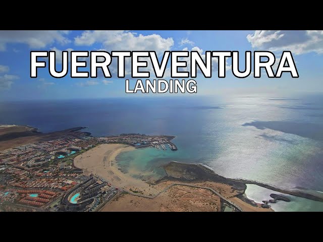 FUERTEVENTURA LANDING 2025 4K