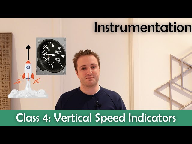 ATPL Instrumentation - Class 4: Vertical Speed Indicators.