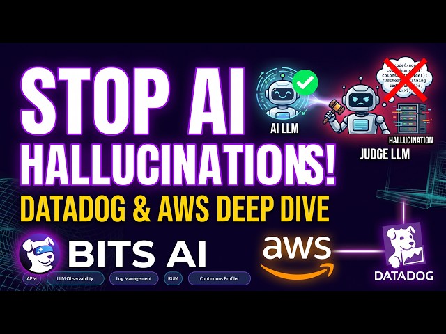 Stop AI Hallucinations! Datadog LLM Observability & Evals on AWS
