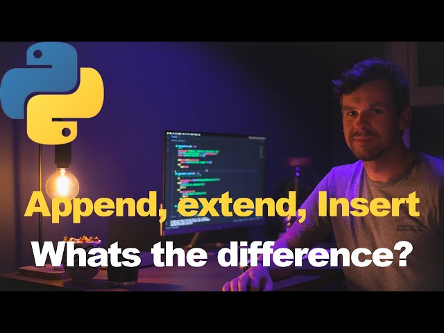 Simple Python | Append, Extend & Insert explained