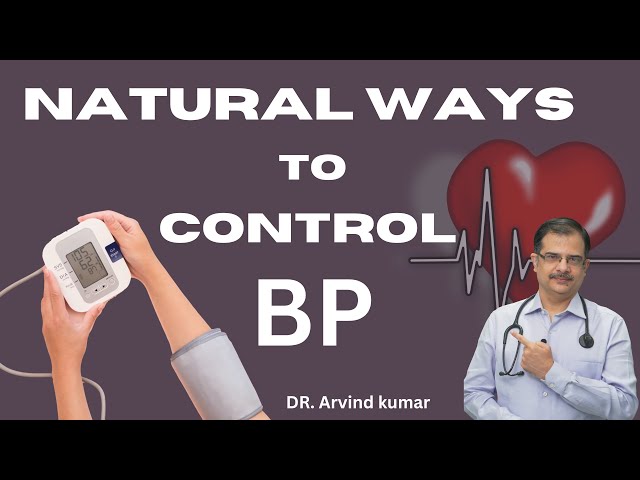 How to control BP naturally | Dr Arvind Kumar