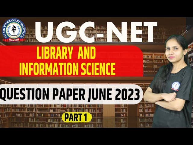 QUESTION PAPER JUNE 2023 | PART 1 | LIBRARY & INFORMATION SCIENCE | UGC-NET | BY NITIKA MAAM