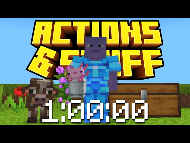 1 Hour of Actions and Stuff