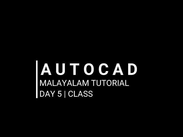 AutoCAD Malayalam Tutorial | DAY 5 | CLASS