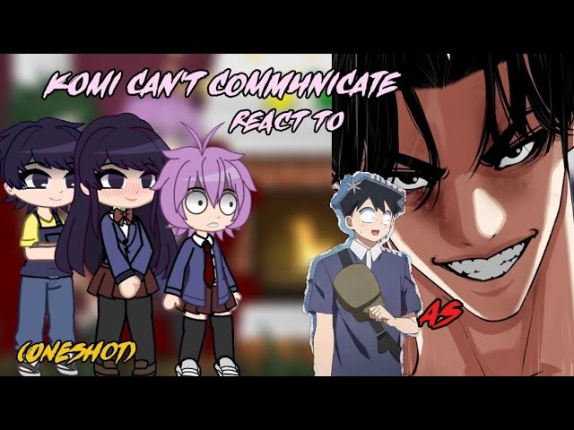Komi can't communicate react to Tadano as Daniel Park (ONESHOT) || PLAY IN 2X || -Lookism-